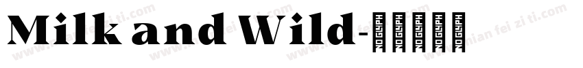 Milk and Wild字体转换